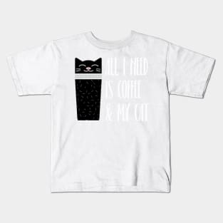 All I Need Is Coffee And My Cat Kids T-Shirt